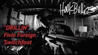 Fivio Foreign - Drillin (Prod. HookBullies)