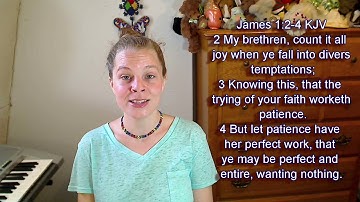 James 1:2-4 KJV - Joy - Scripture Songs