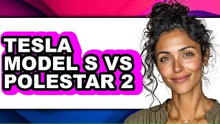 Tesla Model S vs Polestar 2 - Full Comparison Polestar Vs Tesla Model S