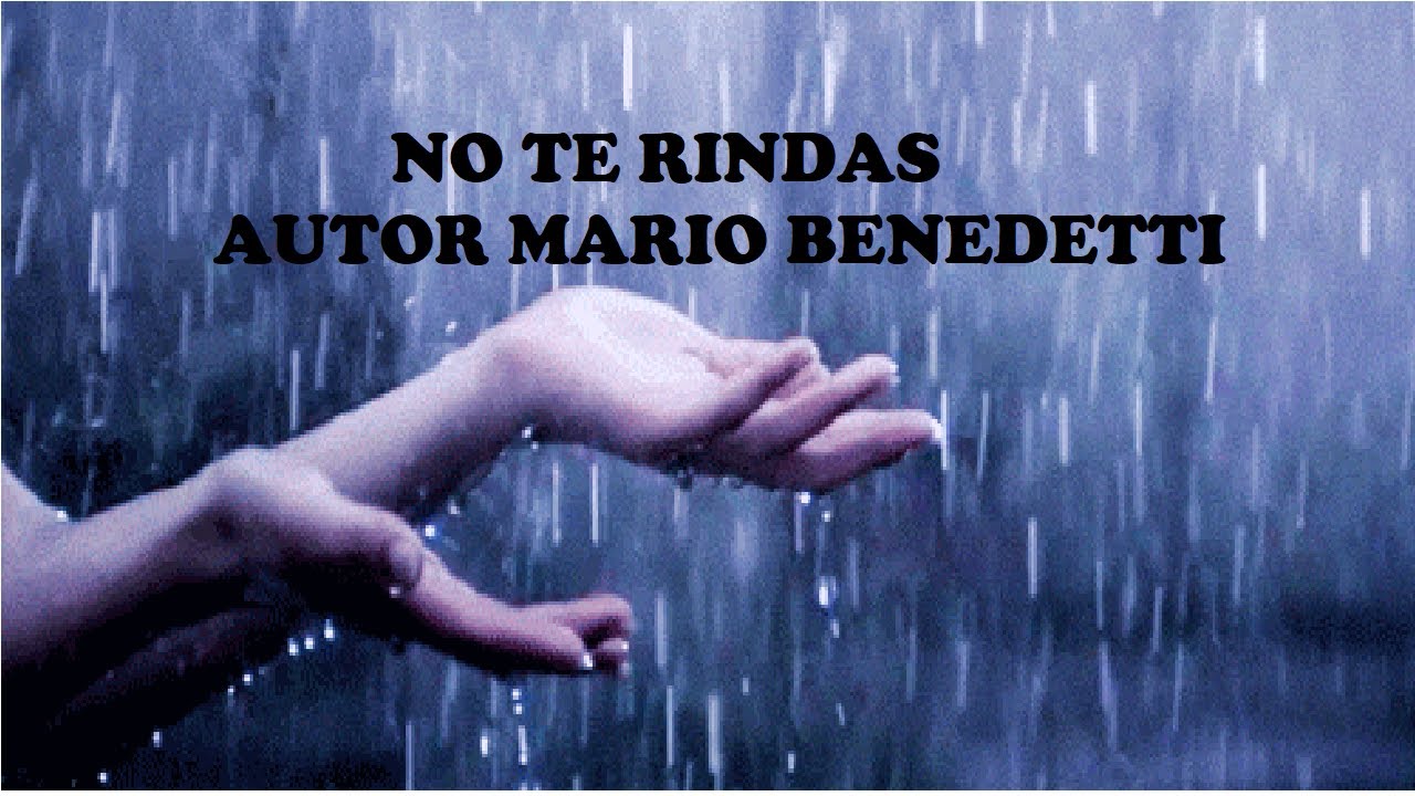 No te rindas autor mario benedetti.