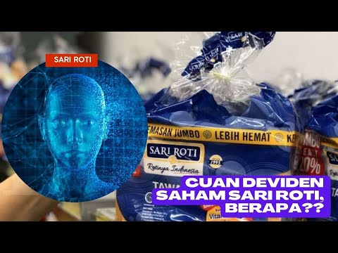 CUAN DEVIDEN SAHAM SARI ROTI, BERAPA?? II BERITA SAHAM II