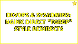 Famous DevOps & SysAdmins: Nginx direct "fgrep" style redirects Profile
