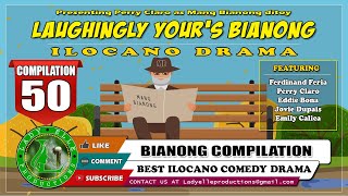 LAUGHINGLY YOURS BIANONG COMPILATION #50 | ILOCANO DRAMA | LADY ELLE PRODUCTIONS