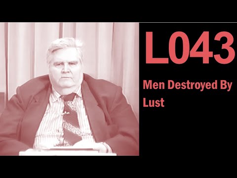 L043: Men Destroyed By Lust