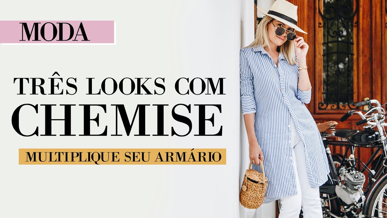 TRÊS LOOKS COM CHEMISE | Multiplique seu Armário | Rafaela Coelho