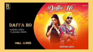 Daffa Ho ( Full Video Lyrical) - Inderbir Sidhu Ft Jasmeen Akhtar - Latest punjabi Songs 2022