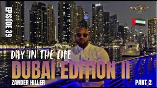 Discover Dubai Like Never Before, Day in life Part II IEp.39I Adventure Awaits
