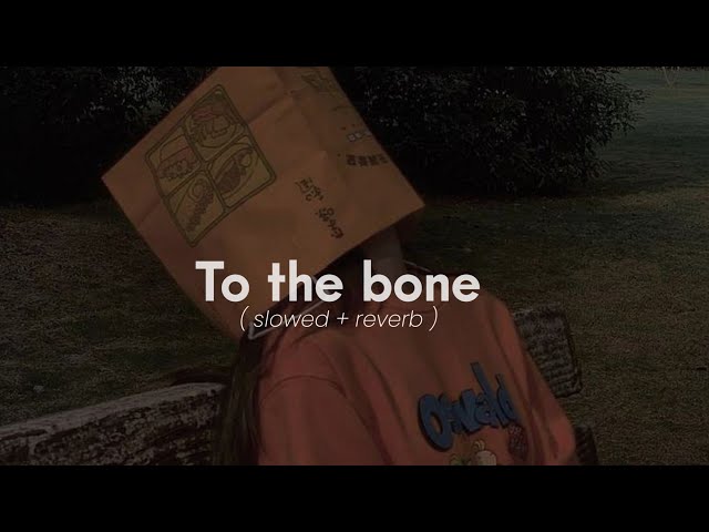 Pamungkas - To The Bone (Slowed + Reveb) class=