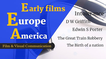 Early Films of Europe and America | Film and Visual Communication | UGC-NET Mass Communication