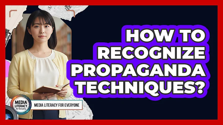 How To Recognize Propaganda Techniques?