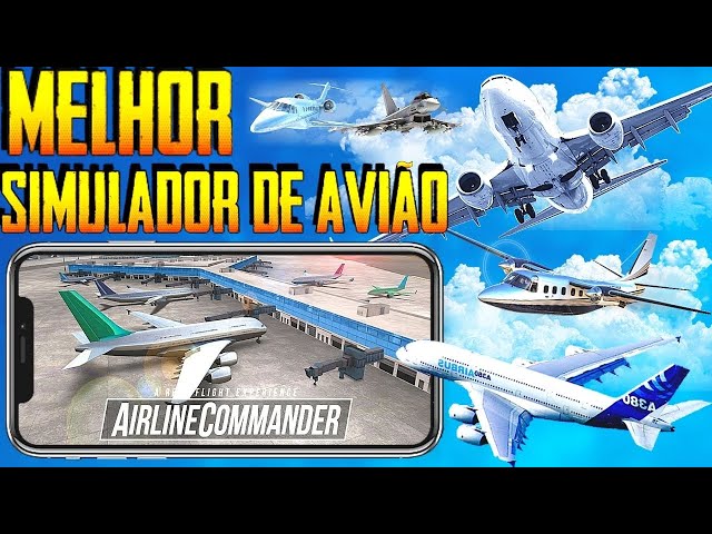 MELHOR SIMULADOR DE AVIÃO PARA CELULAR UM FLIGHT SIMULATOR MOBILE 