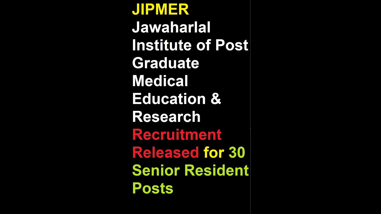 JIPMER Recruitment Released for 30 Senior Resident Posts