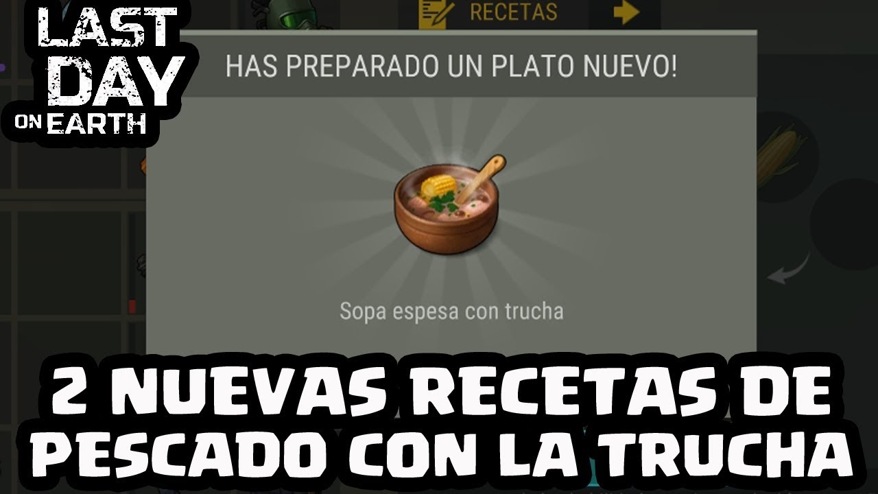 2 NUEVAS RECETAS DE PESCADO CON LA TRUCHA LAST DAY ON EARTH SURVIVAL [El Chicha] YouTube