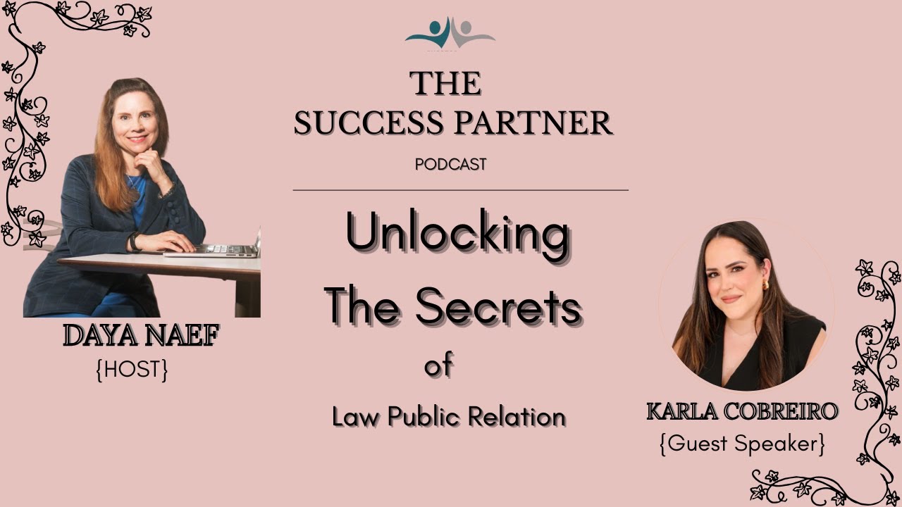 Unlocking the Secrets of Law PR with Karla Cobreiro on The Success Partner Podcast