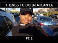 Things To Do In Atlanta pt.1