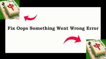 Fix Mahjong App Oops Something Went Wrong Error | Fix Mahjong went wrong error | PSA 24