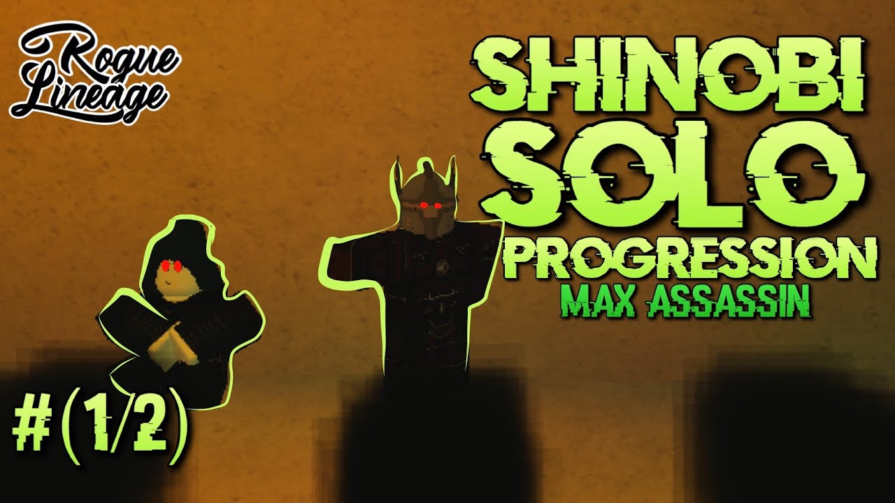 Rogue Lineage - Shinobi SOLO Progression #(1/2)