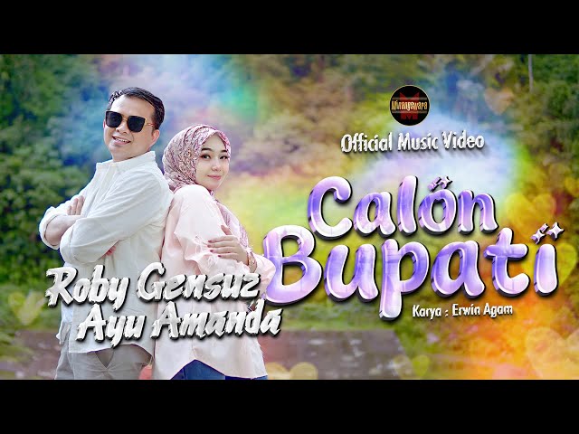 Ayu Amanda Ft. Roby Gensuz - Calon Bupati (Official Music Video) class=