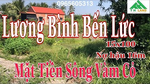1562m2 Đất Vườn, Có 200m thổ cư, Lương Bình Bến Lức Long An, Mặt Tiền Sông Vàm Cỏ