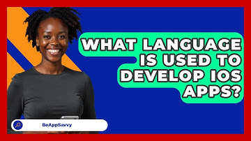 What Language Is Used To Develop IOS   Apps? - Be App Savvy
