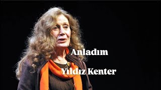 Anladım / şiir: Metin Vural / yorum: Yıldız Kenter 