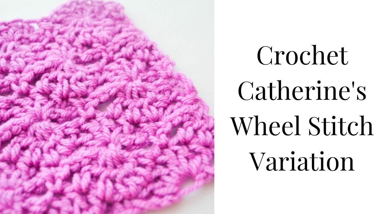 Catherine's Wheel  Creative Crochet Corner