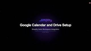 How to Set Up Google Calendar & Drive Integration in Simplify Suite