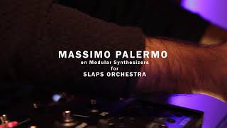 Massimo Palermo on Modular Synthesizers for Slaps Orchestra