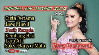 Kumpulan Lagu Nonstop Tengdung Klasik Desy Paraswaty 2021