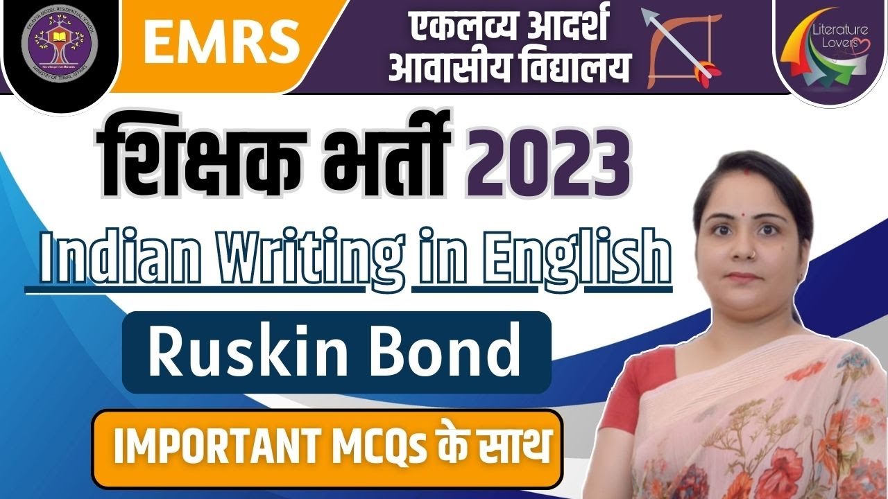 EMRS PGT ENGLISH 2023 || Indian Writing in English - Ruskin Bond || आइये नई शुरुआत करते हैं