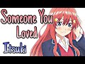 Futaro x itsuki moments 5toubun no hanayome amv  someone you loved nightcore