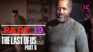 The Last of Us Part 2 (PS4 Pro), Walkthrough Part 19, 1080p HD (No commentary)