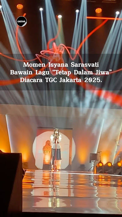 Momen Isyana Sarasvati bawain lagu “Tetap Dalam Jiwa” diacara TGC Jakarta 06/07/2025.