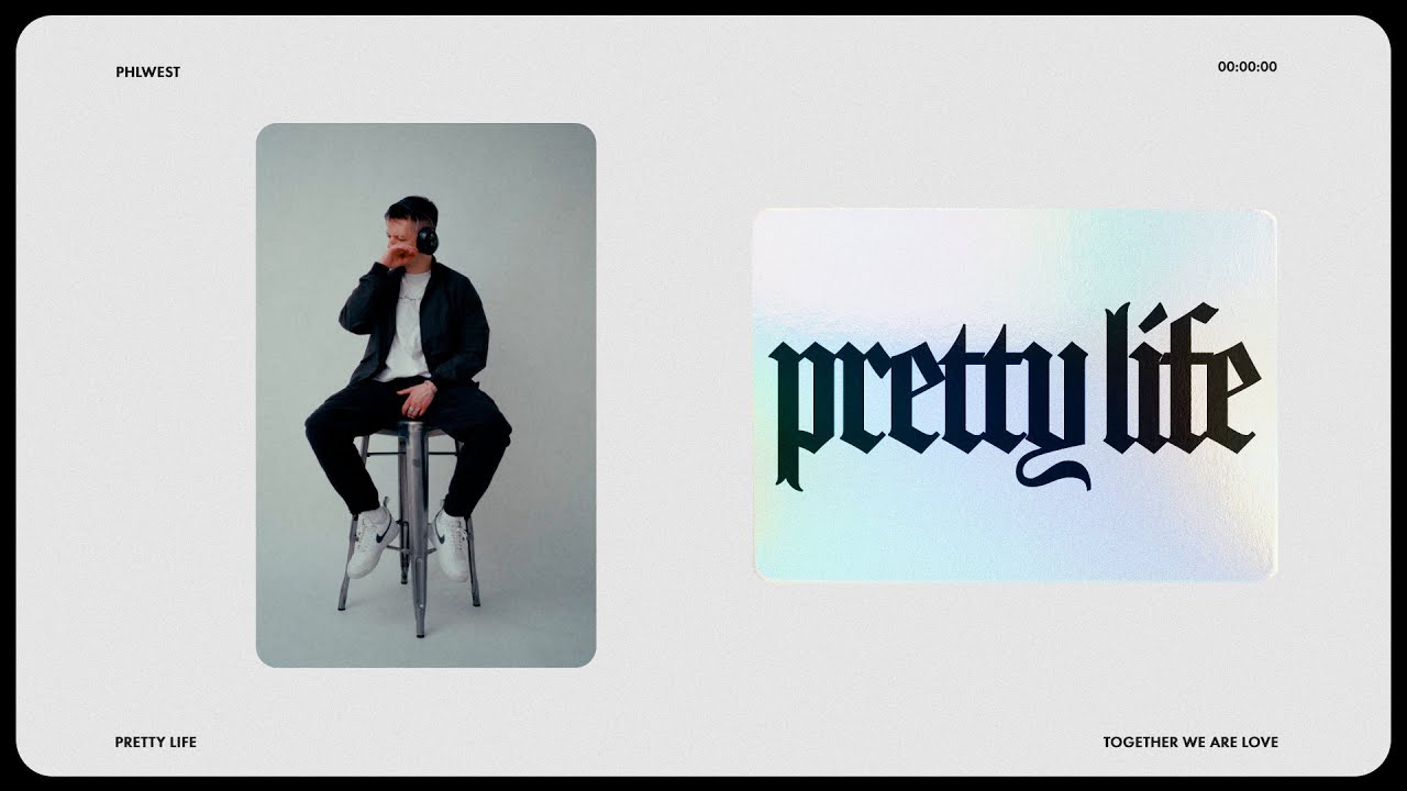 phlwest - Pretty Life