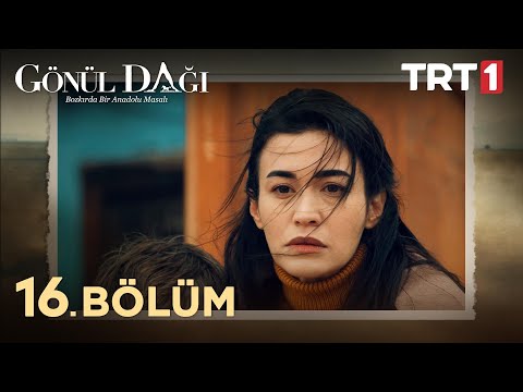 Gönül Dağı 16. Bölüm @trt1