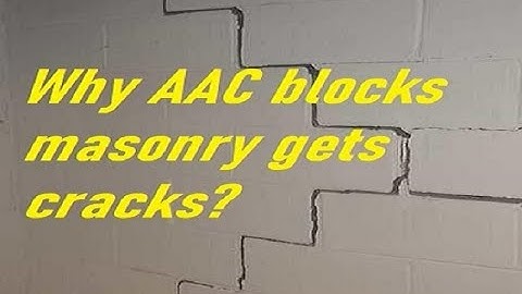 Why AAC Block Masonry Gets Cracks ? | Reasons | Precautions | Checks