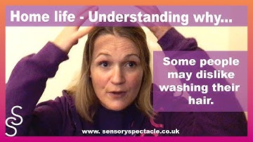 Understanding why someone with SPD may find it difficult to wash their hair