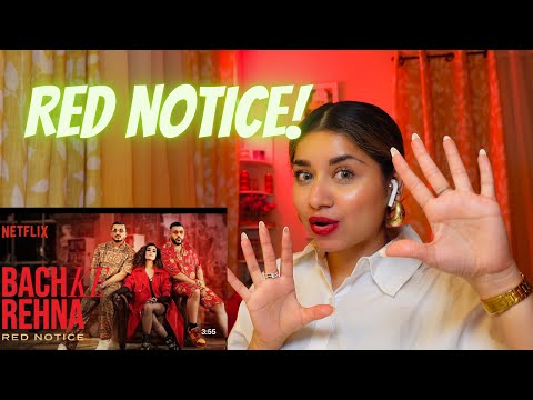 Bach Ke Rehna: RED NOTICE | Badshah, DIVINE, JONITA, Mikey McCleary | Netflix India Reaction Video