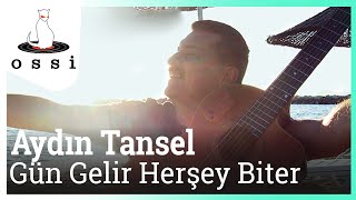 Aydın Tansel - Gün Gelir Herşey Biter (2014) Resimi