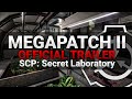 Megapatch II Official Trailer | SCP: Secret Laboratory