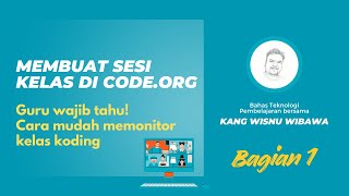 Membuat Sesi Kelas di Code.org (Bagian 1)