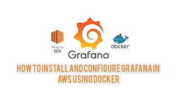 How to install and configure Grafana in AWS using Docker