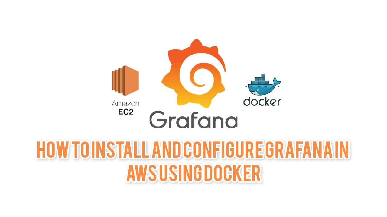 How to install and configure Grafana in AWS using Docker - YouTube