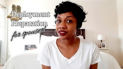 Deployment Preparation tips for Military spouses!