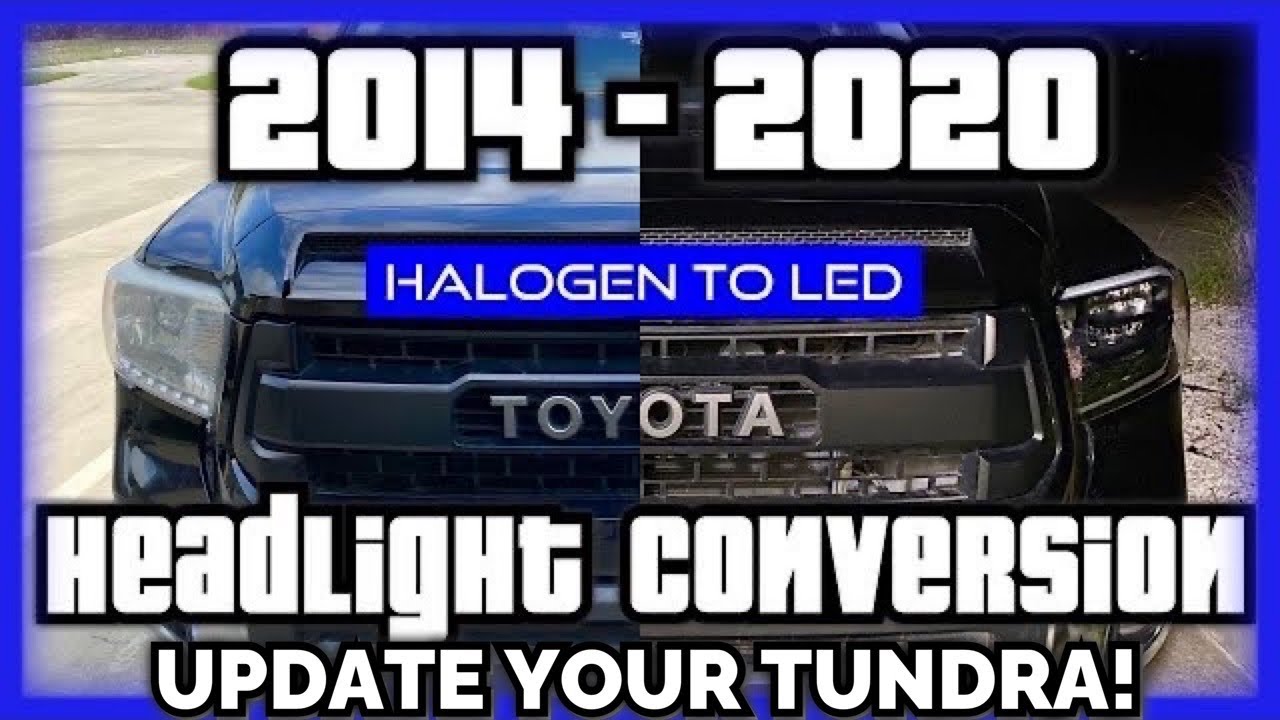 TOYOTA TUNDRA - TRD PRO - LED HEADLIGHT CONVERSION - HALOGEN TO LED