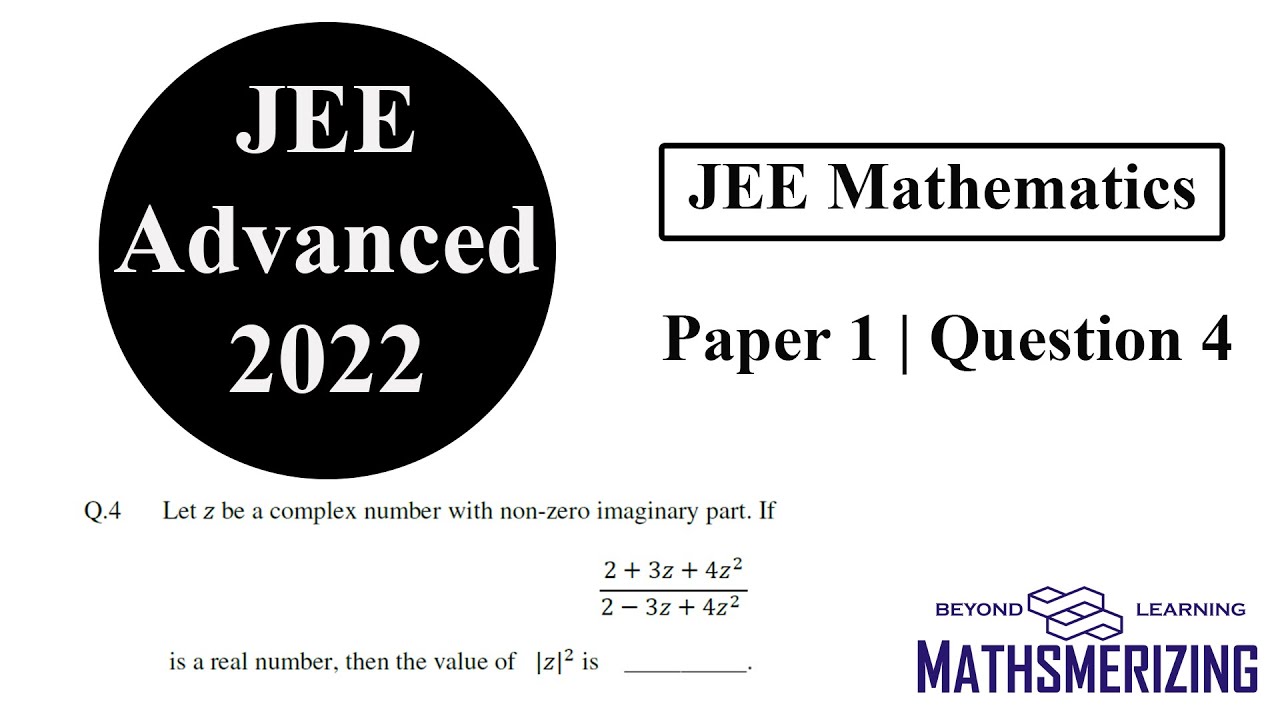 JEE Advanced 2022 | Paper 1 | Q4 | Mathematics | Complex numbers