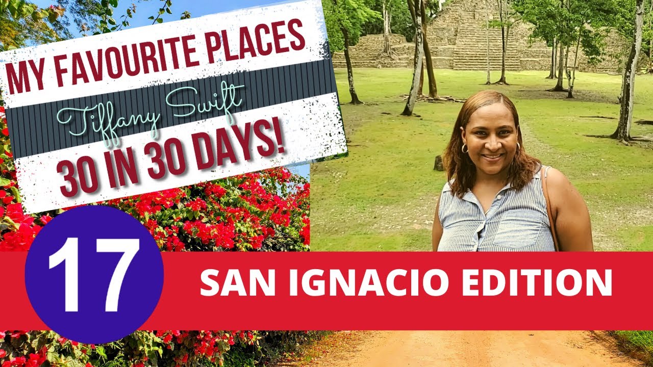 Cahal Pech Mayan Ruin - San Ignacio Town, Cayo District  - Day 17 - 30 in 30 days