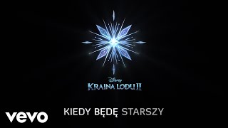 Video thumbnail of "Czesław Mozil - Kiedy będę starszy (z filmu "Kraina lodu 2"/Lyric Video)"