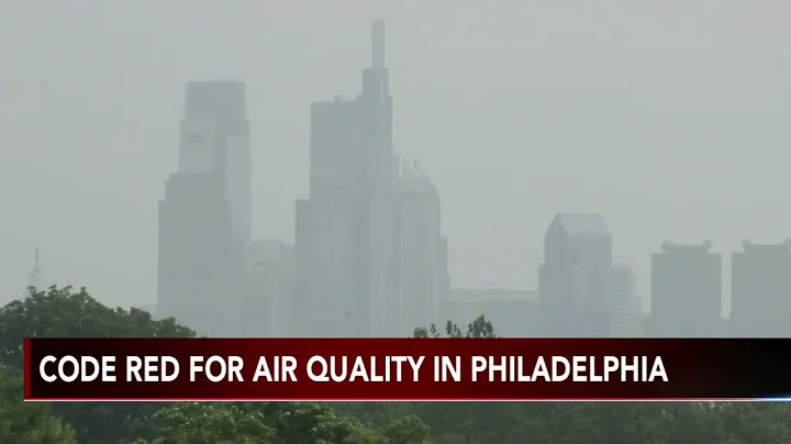 Code Red Air Quality Day for Philadelphia due to Canada wildfire smoke