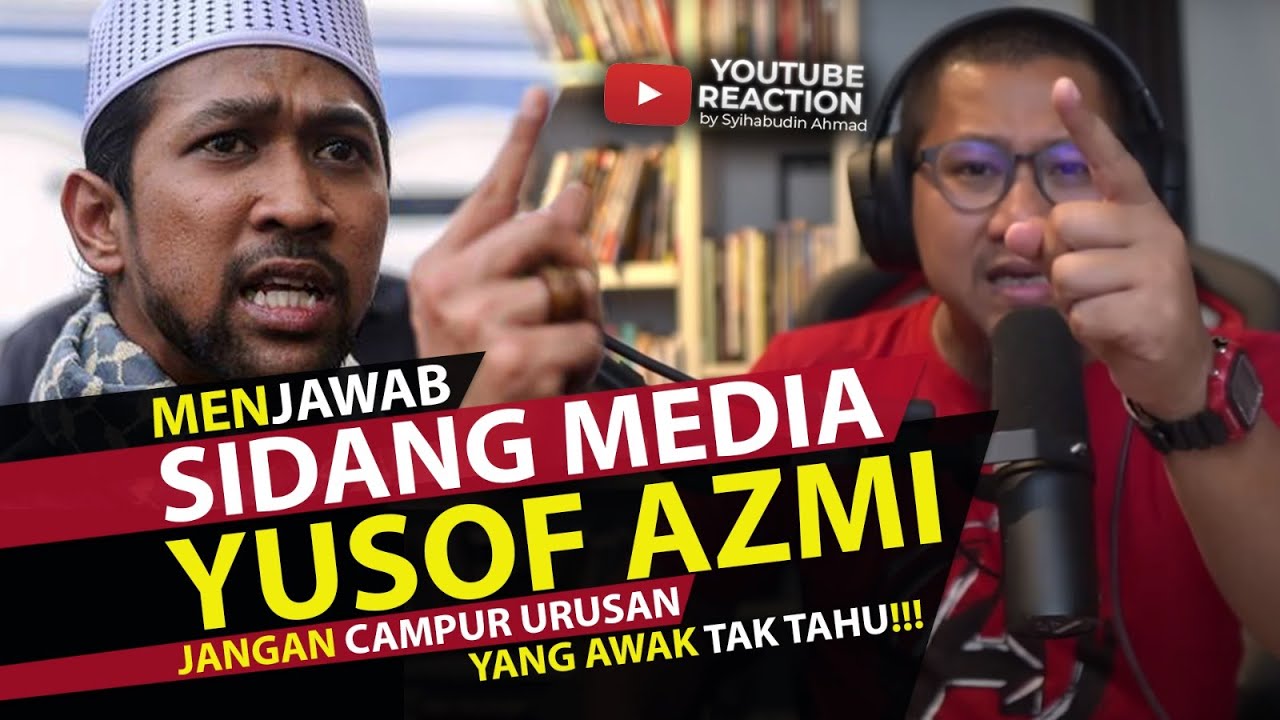 #527 Kita Lumati Tohmahan Yusuf Azmi, Satu Persatu!